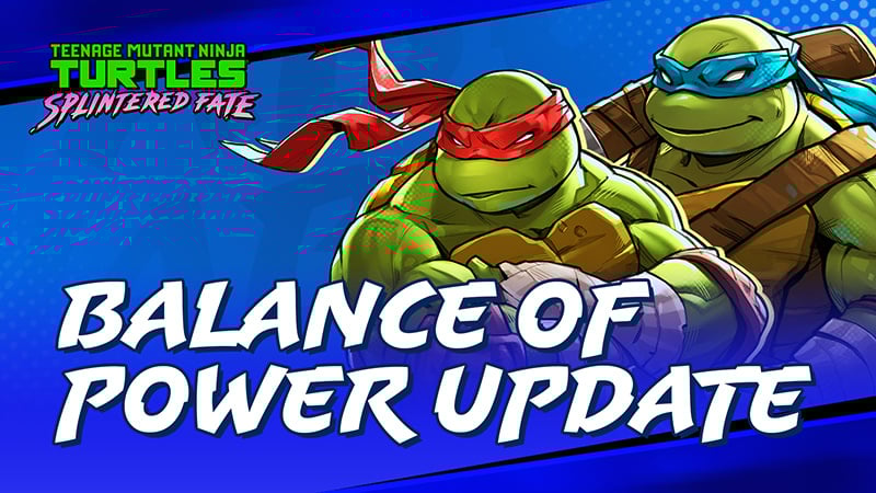 Teenage Mutant Ninja Turtles: Splintered Fate ‘Balance Of Power’ Update Now Live