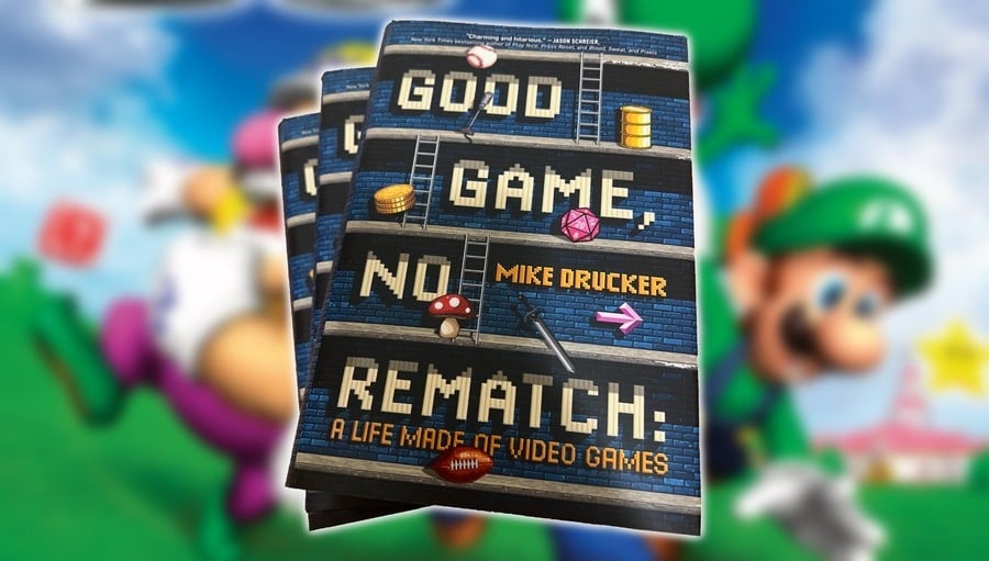 Feature: ‘Good Game, No Rematch’ – Mike Drucker’s Hilarious Celebration Of Gaming And Nintendo