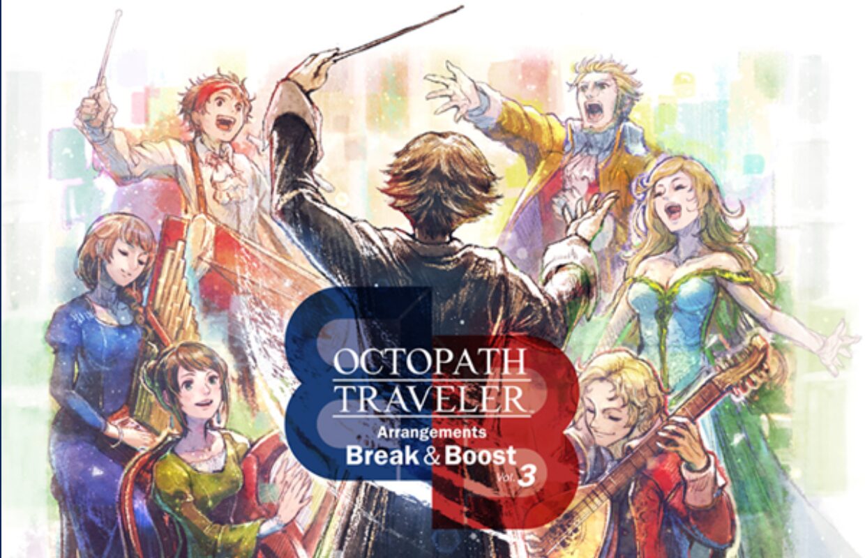 Octopath Traveler Arrangements Break & Boost Volume 3 releases March 2026