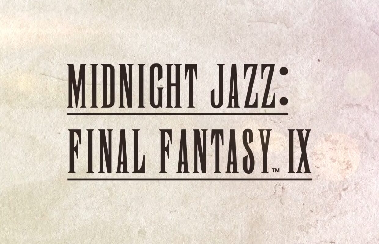 The Midnight Jazz: Final Fanasy IX arrangement album is now available digitally, CD release coming next month