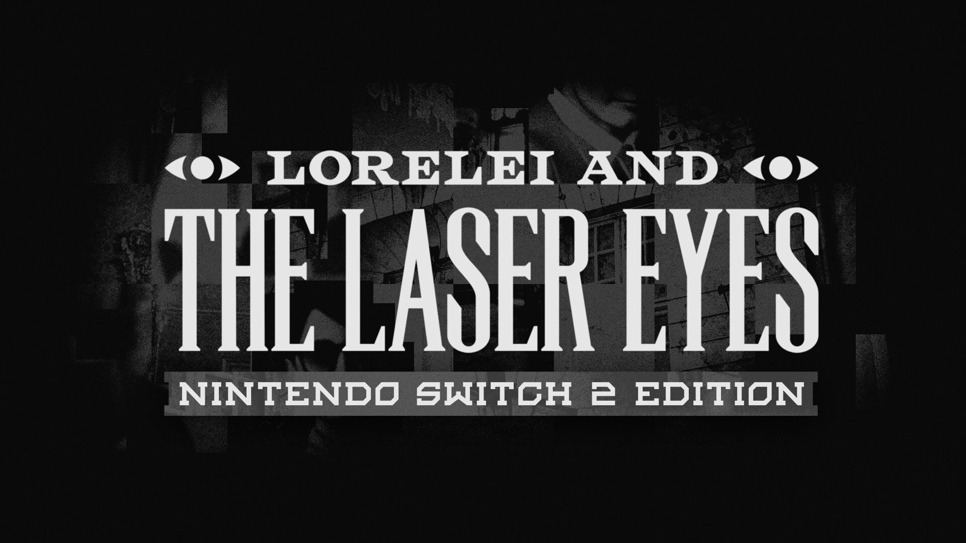 Lorelei and the Laser Eyes – Nintendo Switch 2 Edition now available