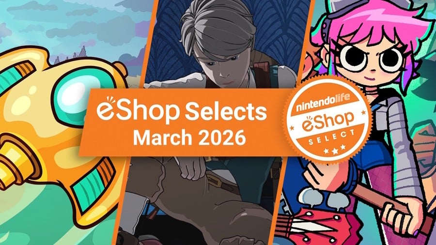 Feature: Nintendo Life eShop Selects (March 2026)