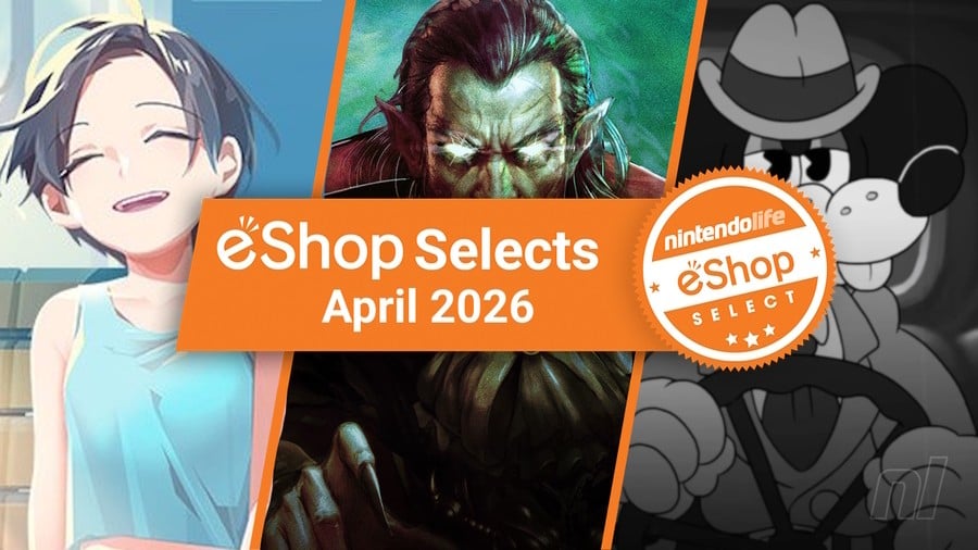 Feature: Nintendo Life eShop Selects (April 2026)